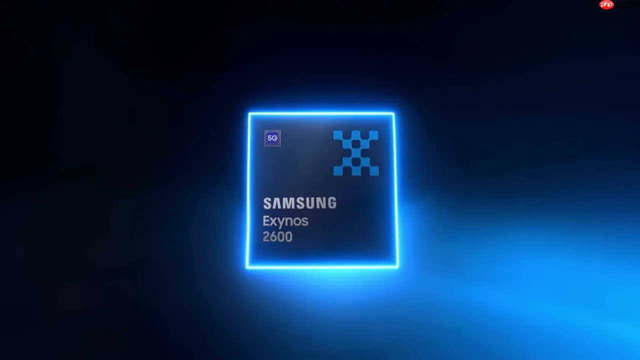 全球首枚2nm手机SoC！三星Exynos 2600终于官宣量产
