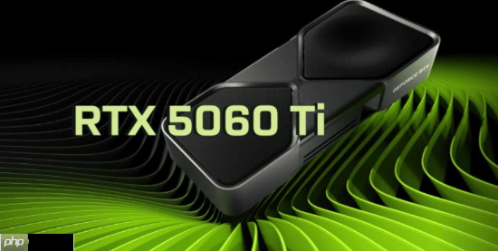 英伟达最受欢迎50系显卡供应危机！显存涨价惹祸