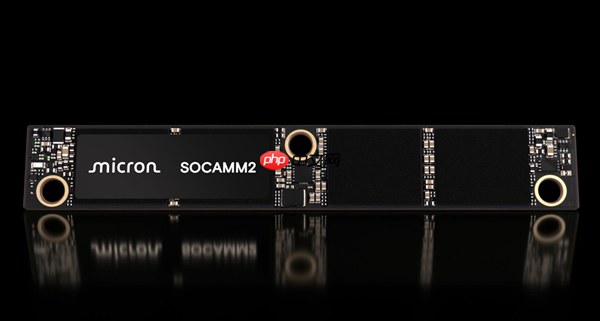 9.6Gbps速度 美光推出192GB SOCAMM2内存：40TB总容量不是梦