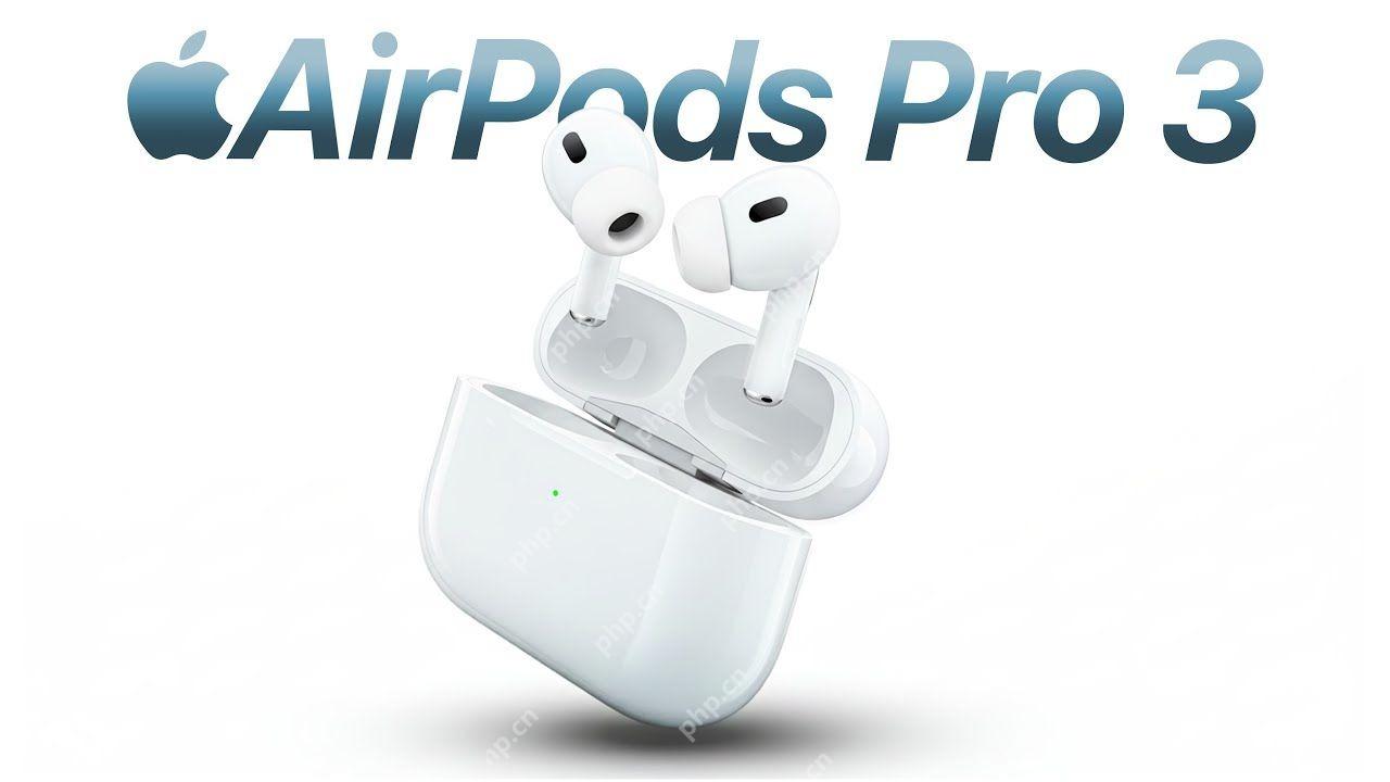AirPods Pro 3 支持实时语音翻译 详细介绍 - php中文网