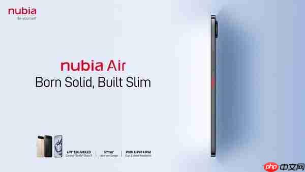 努比亚Air亮相海外 纤薄机身设计厚度5.9mm重量172g