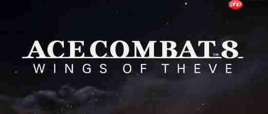 《皇牌空战8：希孚之翼》预告片首曝！超爽空战激情拉满